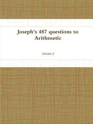 Joseph's 487 Questions to Arithmetic: The Wayfarer de Joseph J