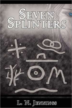 Seven Splinters de L. N. Jennings