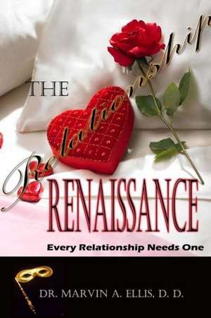 The Relationship Renaissance de Marvin Ellis