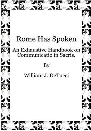 Rome Has Spoken de William DeTucci