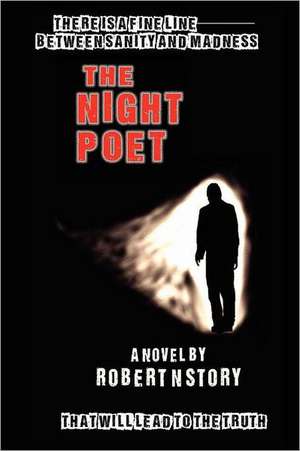 The Night Poet de Robert N. Story