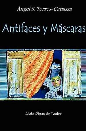 Antifaces y M Scaras: Goes to School de Angel S. Torres-Cabassa