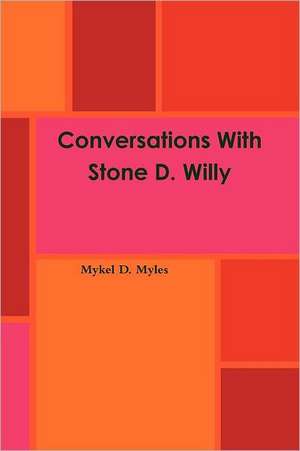 Conversations with Stone D. Willy: A Josh Draper Mystery de Mykel D. Myles