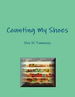 Counting My Shoes de Don Di Tomasso