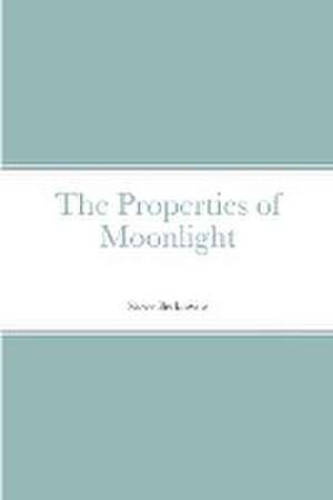 The Properties of Moonlight de Steven Berkowitz