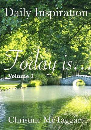 Today Is (Volume 3) de Christine McTaggart