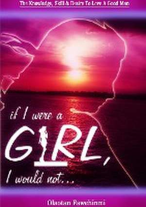 If I Were a Girl, I Would Not... de Olaotan Fawehinmi