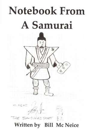 Notebook from a Samurai: Barack Obama Becomes President of the United States of America de Bill MC Neice