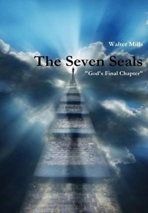 The Seven Seals de Walter Mills