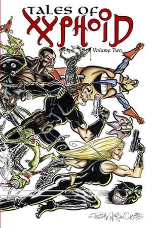 Tales of Xyphoid Volume 2 de John Morgan Curtis