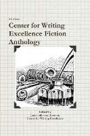 Center for Writing Excellence Fiction Anthology de Janie Sullivan