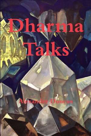 Dharma Talks de Alexander Duncan