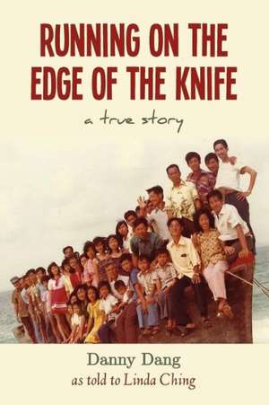 Running on the Edge of the Knife de Linda Ching