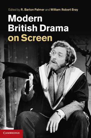 Modern British Drama on Screen de R. Barton Palmer