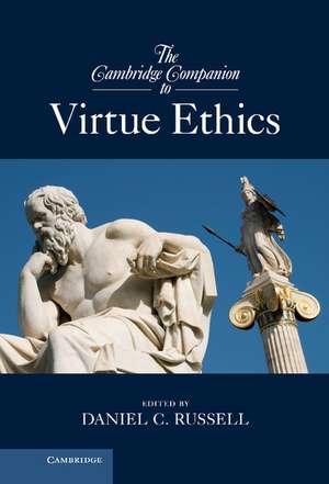 The Cambridge Companion to Virtue Ethics de Daniel C. Russell