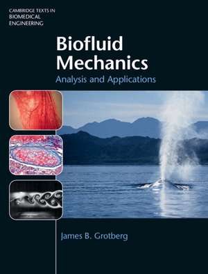 Biofluid Mechanics de James B. Grotberg