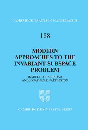 Modern Approaches to the Invariant-Subspace Problem de Isabelle Chalendar