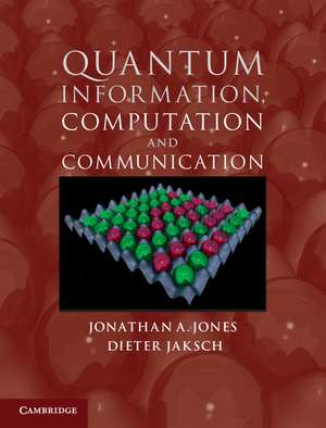 Quantum Information, Computation and Communication de Jonathan A. Jones