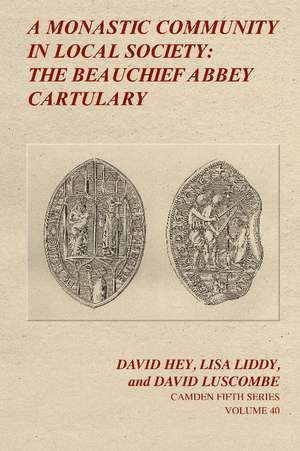 A Monastic Community in Local Society: The Beauchief Abbey Cartulary de David Hey