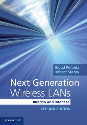 Next Generation Wireless LANs: 802.11n and 802.11ac de Eldad Perahia