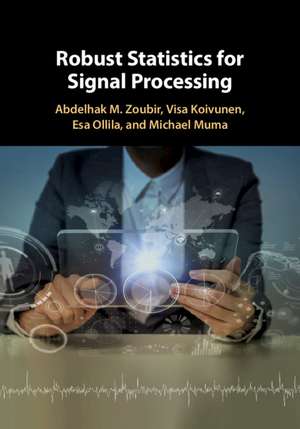 Robust Statistics for Signal Processing de Abdelhak M. Zoubir