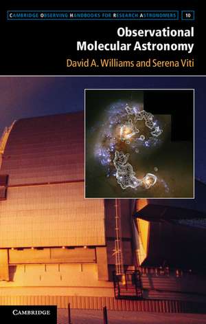 Observational Molecular Astronomy: Exploring the Universe Using Molecular Line Emissions de David A. Williams