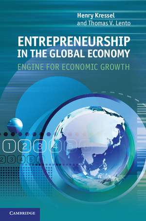 Entrepreneurship in the Global Economy: Engine for Economic Growth de Henry Kressel