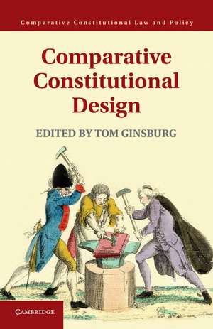 Comparative Constitutional Design de Tom Ginsburg