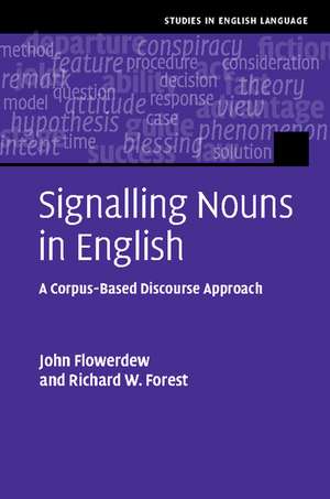 Signalling Nouns in English: A Corpus-Based Discourse Approach de John Flowerdew