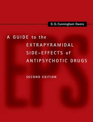 A Guide to the Extrapyramidal Side-Effects of Antipsychotic Drugs de D. G. Cunningham Owens