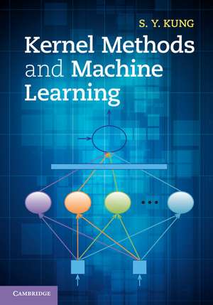 Kernel Methods and Machine Learning de S. Y. Kung