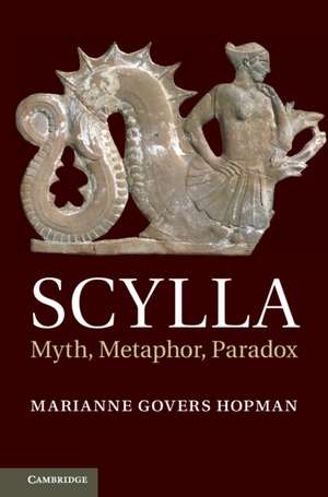 Scylla: Myth, Metaphor, Paradox de Marianne Govers Hopman