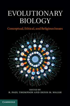 Evolutionary Biology: Conceptual, Ethical, and Religious Issues de R. Paul Thompson
