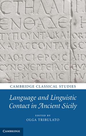 Language and Linguistic Contact in Ancient Sicily de Olga Tribulato