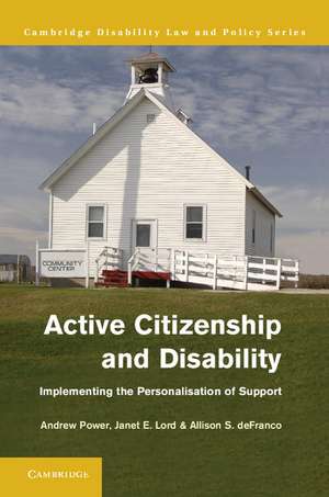 Active Citizenship and Disability: Implementing the Personalisation of Support de Andrew Power