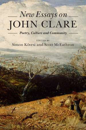 New Essays on John Clare: Poetry, Culture and Community de Simon Kövesi