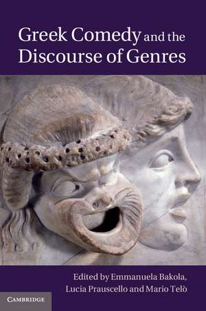 Greek Comedy and the Discourse of Genres de Emmanuela Bakola