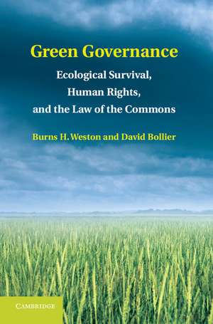Green Governance: Ecological Survival, Human Rights, and the Law of the Commons de Burns H. Weston