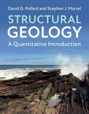 Structural Geology: A Quantitative Introduction de David D. Pollard