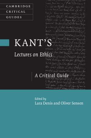 Kant's Lectures on Ethics: A Critical Guide de Lara Denis