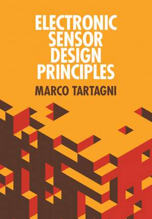 Electronic Sensor Design Principles de Marco Tartagni