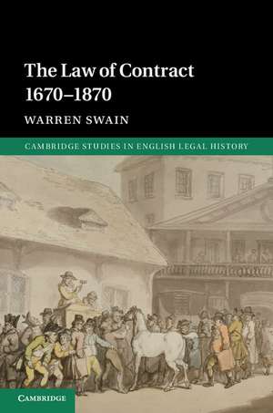 The Law of Contract 1670–1870 de Warren Swain