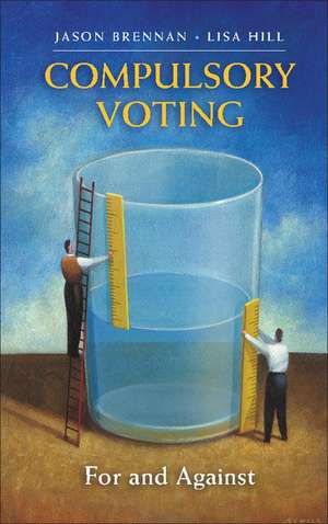 Compulsory Voting: For and Against de Jason Brennan