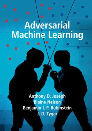 Adversarial Machine Learning de Anthony D. Joseph