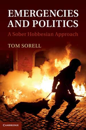 Emergencies and Politics: A Sober Hobbesian Approach de Tom Sorell