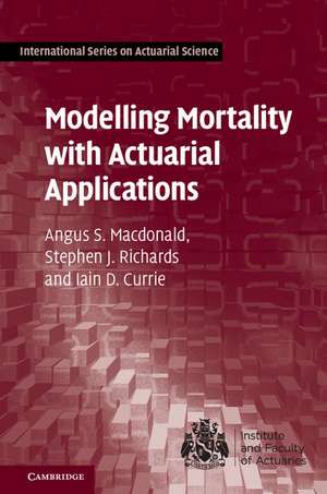 Modelling Mortality with Actuarial Applications de Angus S. Macdonald