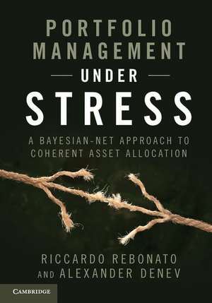 Portfolio Management under Stress: A Bayesian-Net Approach to Coherent Asset Allocation de Riccardo Rebonato