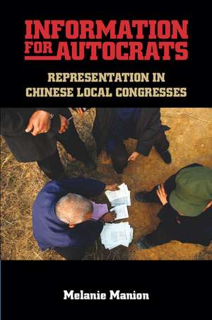 Information for Autocrats: Representation in Chinese Local Congresses de Melanie Manion
