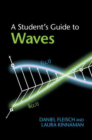 A Student's Guide to Waves de Daniel Fleisch