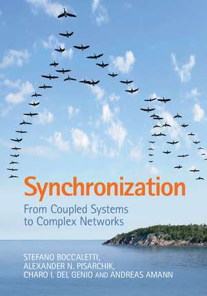 Synchronization: From Coupled Systems to Complex Networks de Stefano Boccaletti